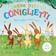 Cinque piccoli coniglietti. Con alette da sollevare - Librerie.coop