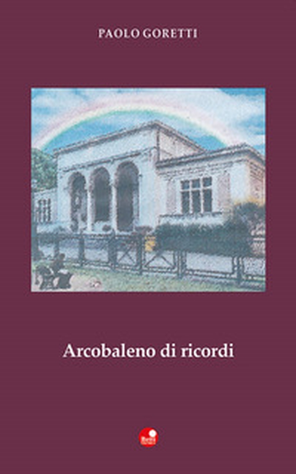 Arcobaleno di ricordi - Librerie.coop Arcobaleno di ricordi - Librerie.coop