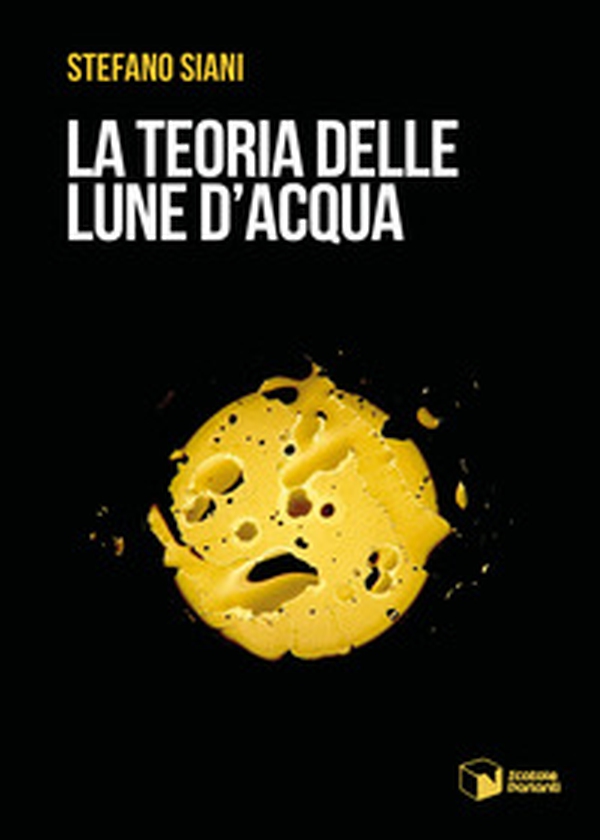 La teoria delle lune d'acqua - Librerie.coop La teoria delle lune d'acqua - Librerie.coop
