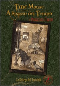 Tmc Mouse a spasso nel tempo - Librerie.coop