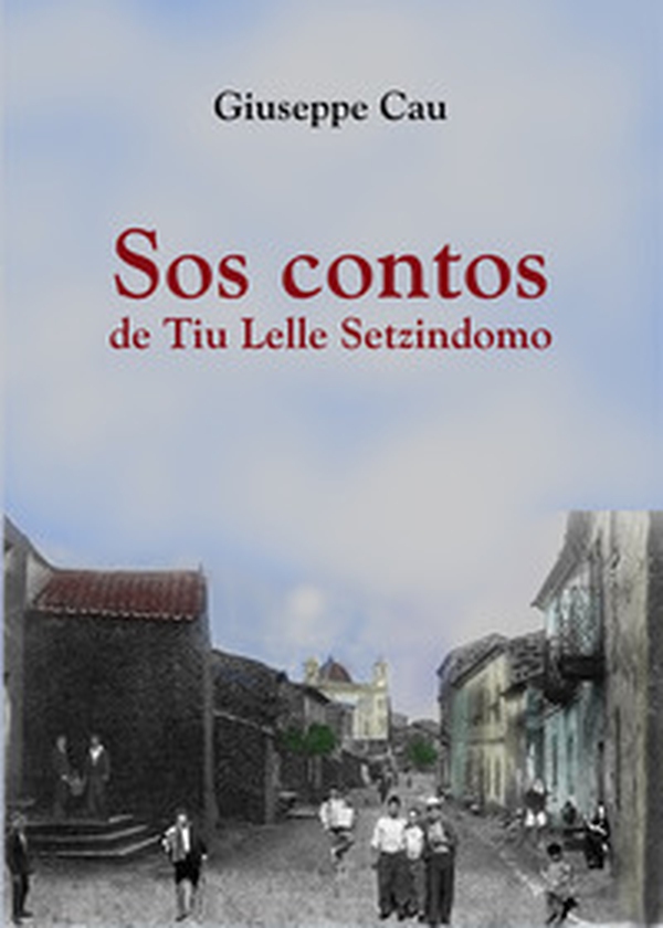 Sos contos de tiu Lelle Setzindomo - Librerie.coop Sos contos de tiu Lelle Setzindomo - Librerie.coop