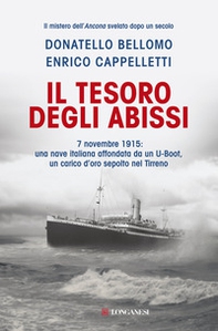 Il tesoro degli abissi. 7 novembre 1915: una nave italiana affondata da un U-Boot, un carico d'oro sepolto nel Tirreno - Librerie.coop