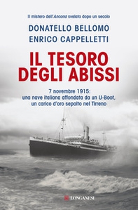 Il tesoro degli abissi. 7 novembre 1915: una nave italiana affondata da un U-Boot, un carico d'oro sepolto nel Tirreno - Librerie.coop Il tesoro degli abissi. 7 novembre 1915: una nave italiana affondata da un U-Boot, un carico d'oro sepolto nel Tirreno - Librerie.coop