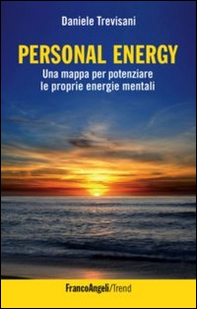 Personal energy. Una mappa per potenziare le proprie energie mentali - Librerie.coop