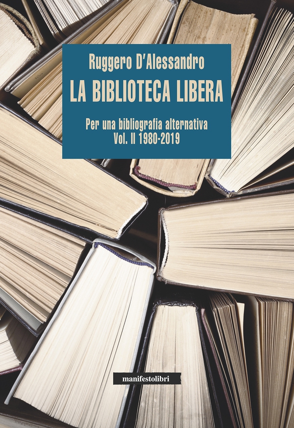 La biblioteca libera Vol. II 1980-2019 - Librerie.coop La biblioteca libera Vol. II 1980-2019 - Librerie.coop