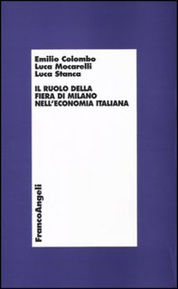 Il ruolo della fiera di Milano nell'economia italiana - Librerie.coop
