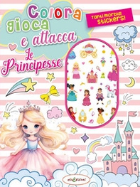 Colora gioca attacca le principesse. Activity book con puffy stickers - Librerie.coop