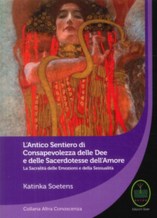 L'antico sentiero di consapevolezza delle dee e delle sacerdotesse dell'amore - Librerie.coop L'antico sentiero di consapevolezza delle dee e delle sacerdotesse dell'amore - Librerie.coop
