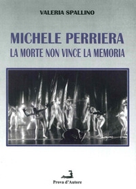 Michele Perriera. La morte non vince la memoria - Librerie.coop