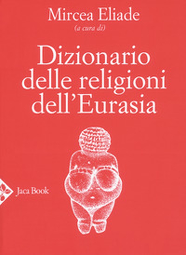 Dizionario delle religioni dell'Eurasia - Librerie.coop Dizionario delle religioni dell'Eurasia - Librerie.coop
