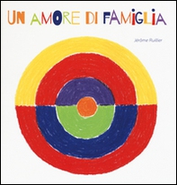 Un amore di famiglia - Librerie.coop