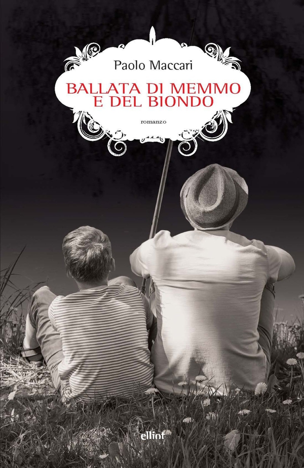 La ballata di Memmo e del biondo - Librerie.coop La ballata di Memmo e del biondo - Librerie.coop