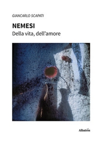 Nemesi. Della vita, dell'amore - Librerie.coop