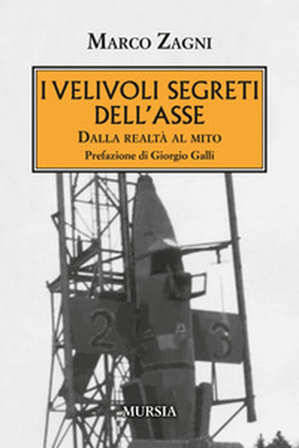 I velivoli segreti dell'Asse. Dalla realtà al mito - Librerie.coop I velivoli segreti dell'Asse. Dalla realtà al mito - Librerie.coop