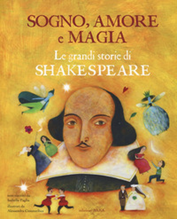 Sogno, amore e magia. Le grandi storie di Shakespeare - Librerie.coop Sogno, amore e magia. Le grandi storie di Shakespeare - Librerie.coop