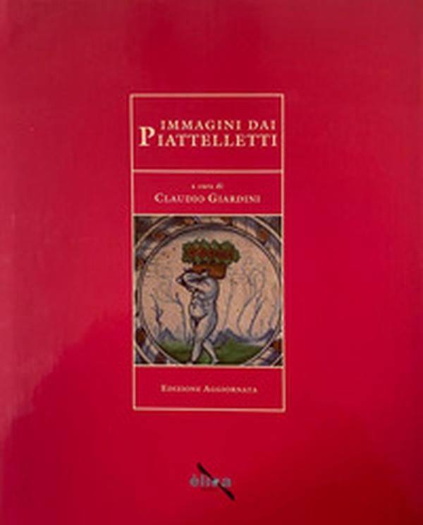 Immagini dai piattelletti. Indagini storico artistiche ed archivistiche - Librerie.coop