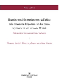 Il sentimento dello straniamento e dell'abisso nella concezione del poetare e in due poesie, rispettivamente di Carducci e Montale - Librerie.coop