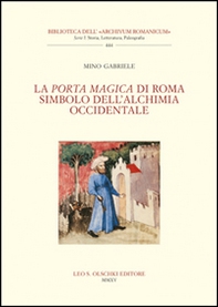 La Porta Magica di Roma simbolo dell'alchimia occidentale - Librerie.coop