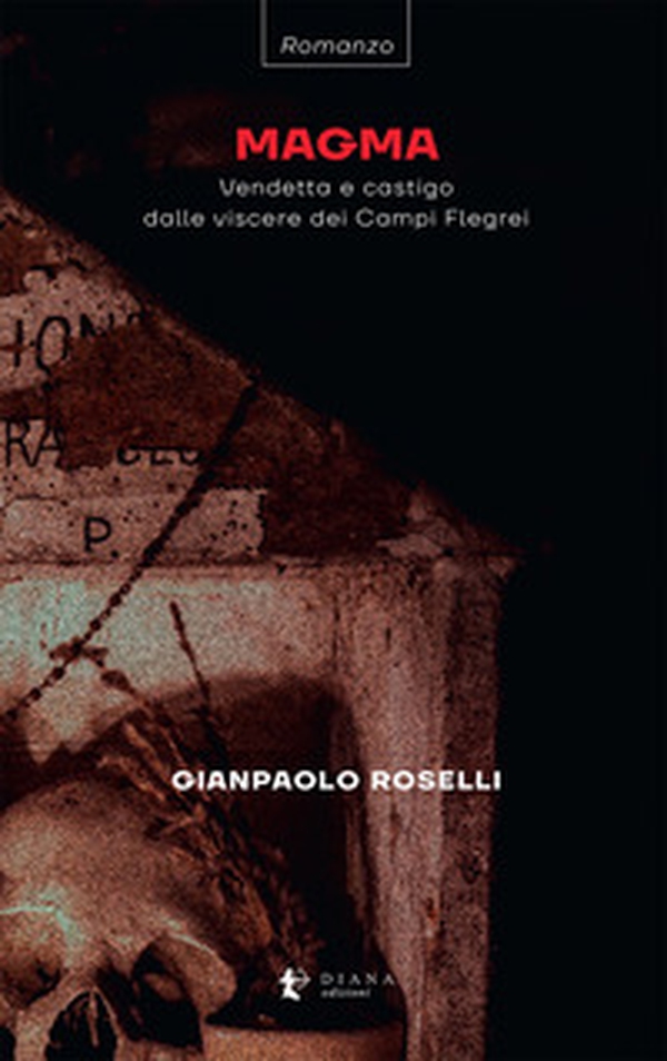 Magma. Vendetta e castigo dalle viscere dei Campi Flegrei - Librerie.coop Magma. Vendetta e castigo dalle viscere dei Campi Flegrei - Librerie.coop