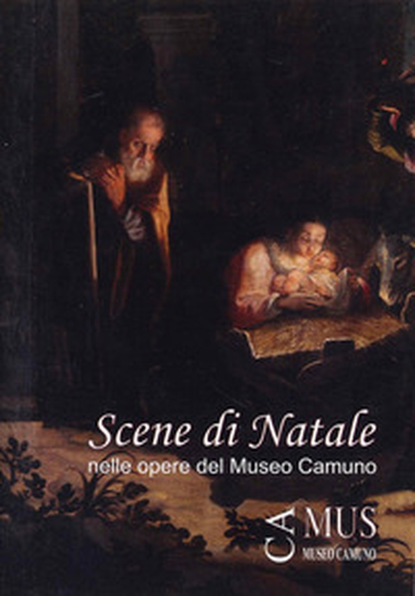 Scene di Natale nelle opere del Museo Camuno - Librerie.coop Scene di Natale nelle opere del Museo Camuno - Librerie.coop