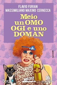 Meio un omo ogi e uno doman - Librerie.coop Meio un omo ogi e uno doman - Librerie.coop
