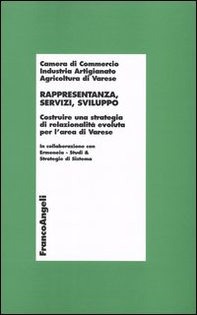 Rappresentanza, servizi, sviluppo. Costruire una strategia di relazionalità evoluta per l'area di Varese - Librerie.coop