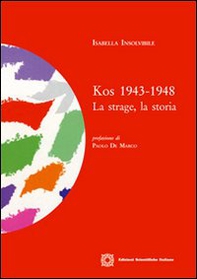 Kos 1943-1948. La strage, la storia - Librerie.coop
