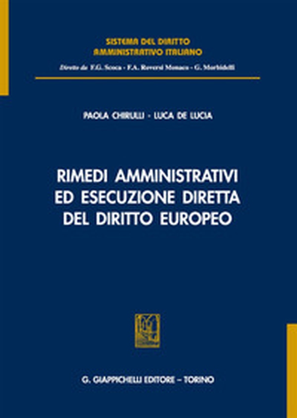 Rimedi amministrativi ed esecuzione diretta del diritto europeo - Librerie.coop Rimedi amministrativi ed esecuzione diretta del diritto europeo - Librerie.coop