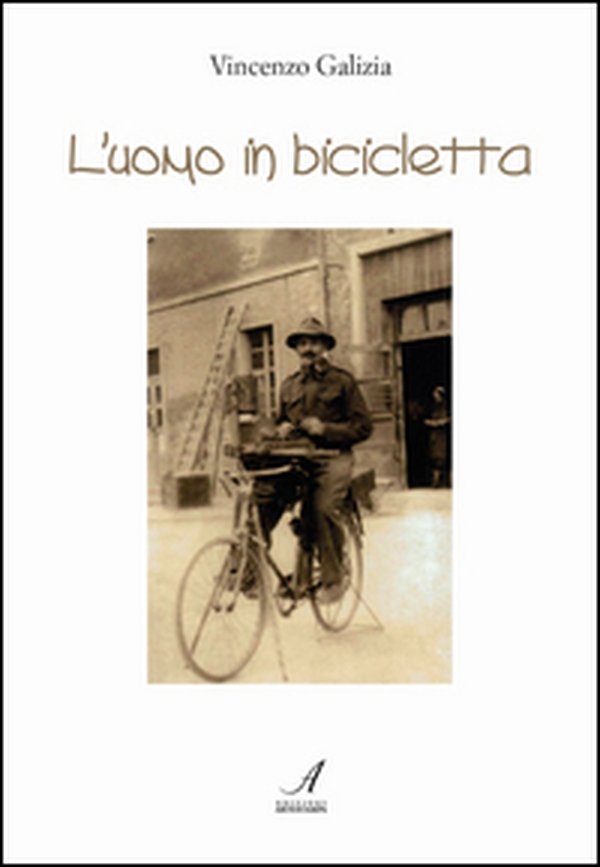 L'uomo in bicicletta - Librerie.coop L'uomo in bicicletta - Librerie.coop
