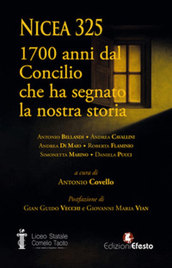 Nicea 325. 1700 anni dal Concilio che ha segnato la nostra storia - Librerie.coop