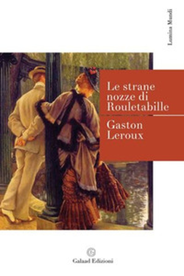 Le strane nozze di Rouletabille - Librerie.coop Le strane nozze di Rouletabille - Librerie.coop