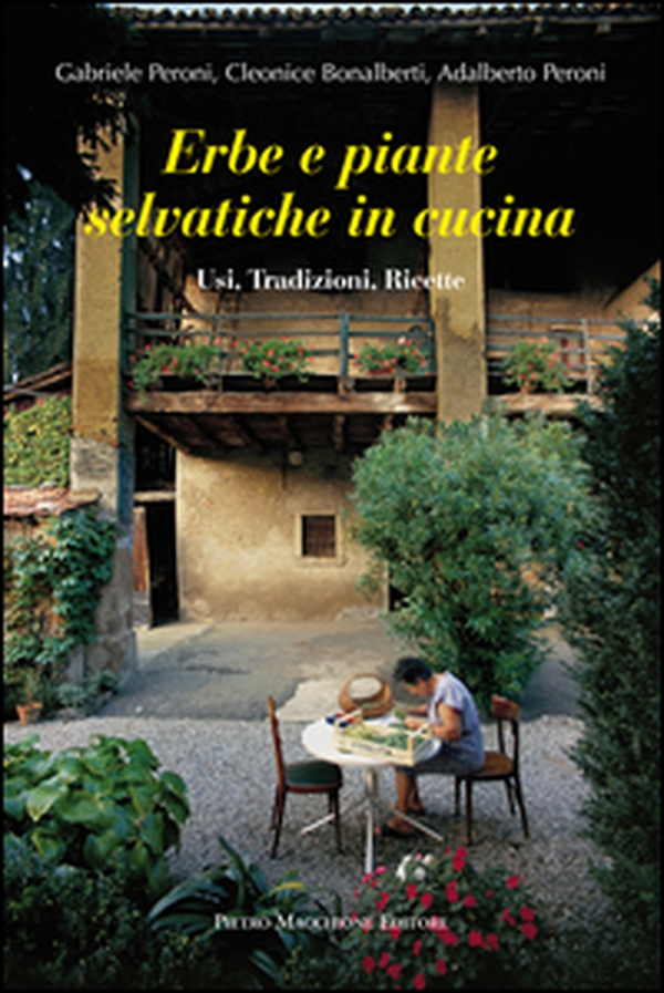 Erbe e piante selvatiche in cucina. Usi, tradizioni, ricette - Librerie.coop Erbe e piante selvatiche in cucina. Usi, tradizioni, ricette - Librerie.coop