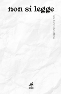 Non si legge. Storia di un'avventura editoriale - Librerie.coop