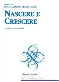 Nascere e crescere. Il mestiere dei genitori - Librerie.coop