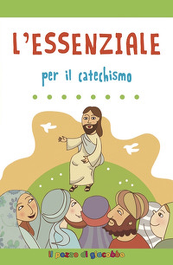 L'essenziale per il catechismo - Librerie.coop L'essenziale per il catechismo - Librerie.coop