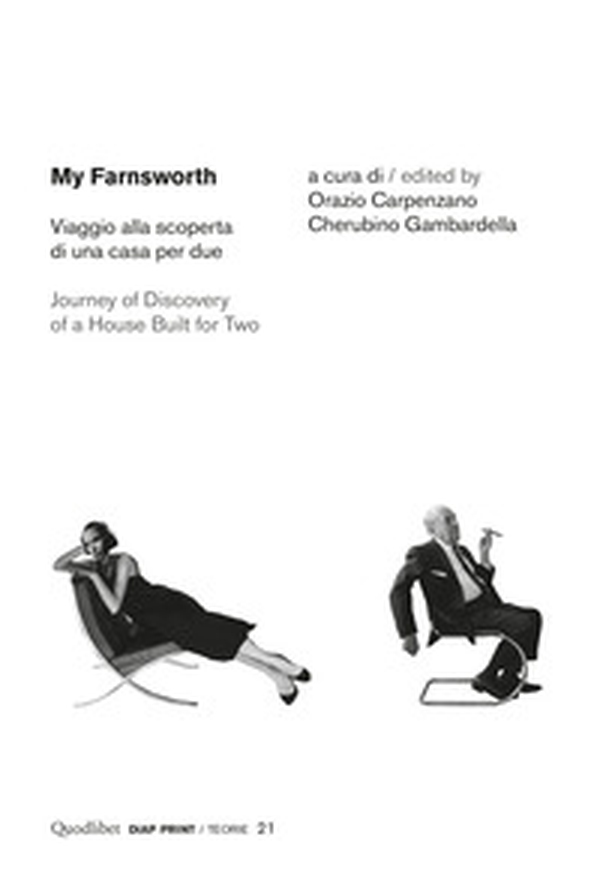 My Farnsworth. Viaggio alla scoperta di una casa per due- Journey of discovery of a house built for two - Librerie.coop My Farnsworth. Viaggio alla scoperta di una casa per due- Journey of discovery of a house built for two - Librerie.coop