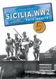 Sicilia. WW2 seconda guerra mondiale. Foto inedite - Librerie.coop