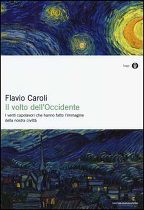 Il volto dell'Occidente. I venti capolavori che hanno fatto l'immagine della nostra civiltà - Librerie.coop Il volto dell'Occidente. I venti capolavori che hanno fatto l'immagine della nostra civiltà - Librerie.coop