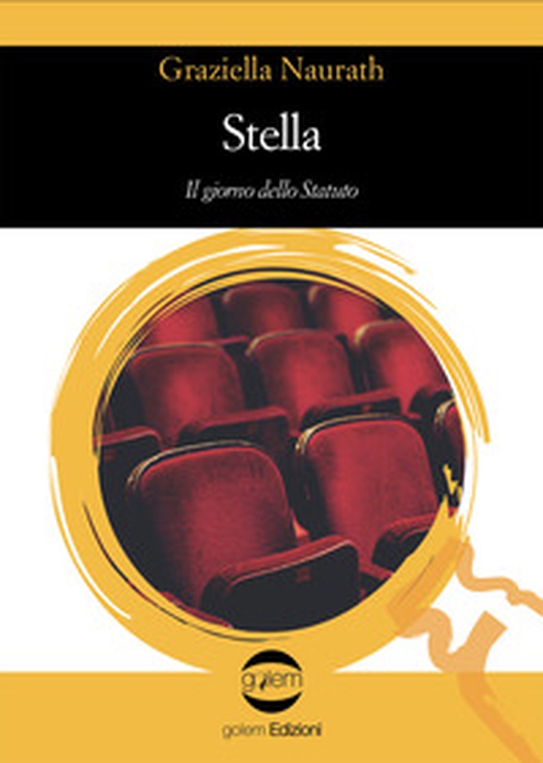 Stella. Il giorno dello statuto - Librerie.coop Stella. Il giorno dello statuto - Librerie.coop