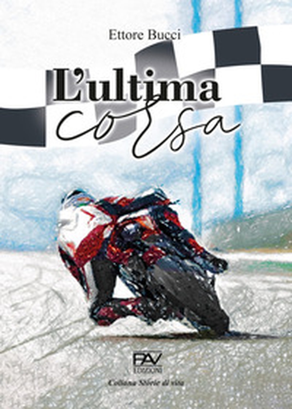 L'ultima corsa - Librerie.coop L'ultima corsa - Librerie.coop