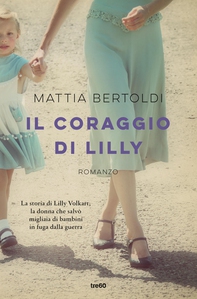 Il coraggio di Lilly - Librerie.coop Il coraggio di Lilly - Librerie.coop