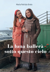La luna ballerà sotto questo cielo - Librerie.coop