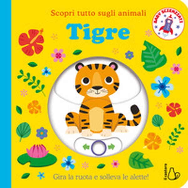 Tigre. Scopri tutto sugli animali - Librerie.coop