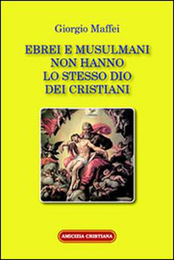 Ebrei e musulmani non hanno lo stesso dio dei crisitani - Librerie.coop Ebrei e musulmani non hanno lo stesso dio dei crisitani - Librerie.coop