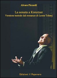 La sonata a Kreutzer. Versione teatrale di Leone Tolstoj - Librerie.coop