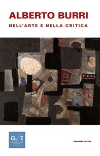 Alberto Burri nell'arte e nella critica - Librerie.coop