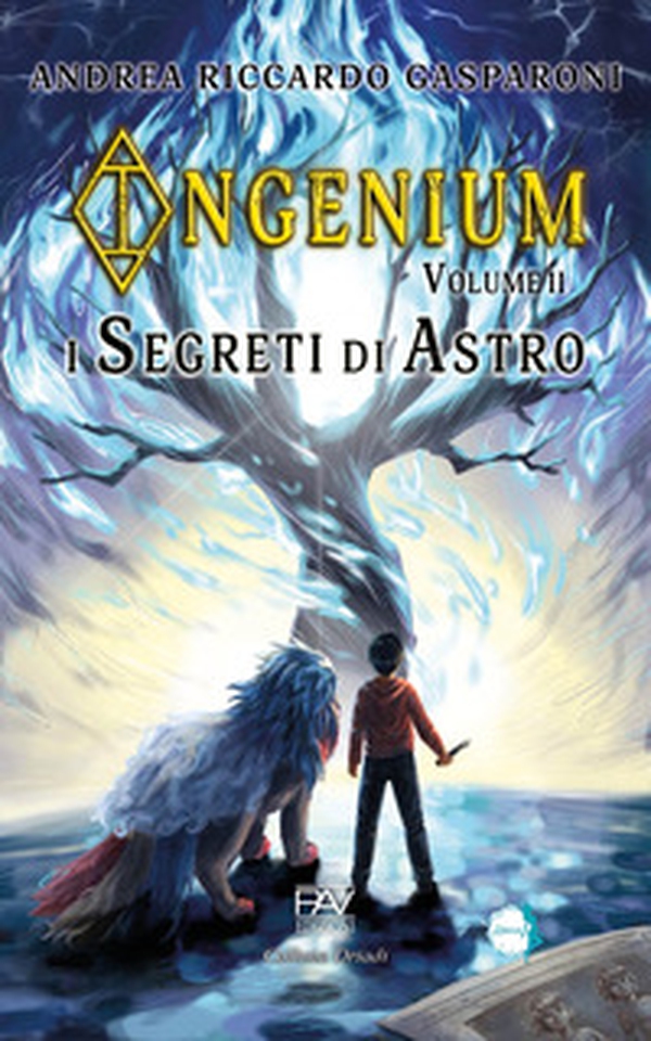 I segreti di Astro. Ingenium - Vol. 2 - Librerie.coop I segreti di Astro. Ingenium - Vol. 2 - Librerie.coop