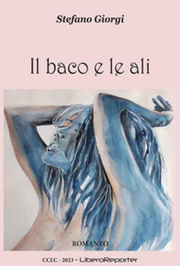 Il baco e le ali - Librerie.coop Il baco e le ali - Librerie.coop