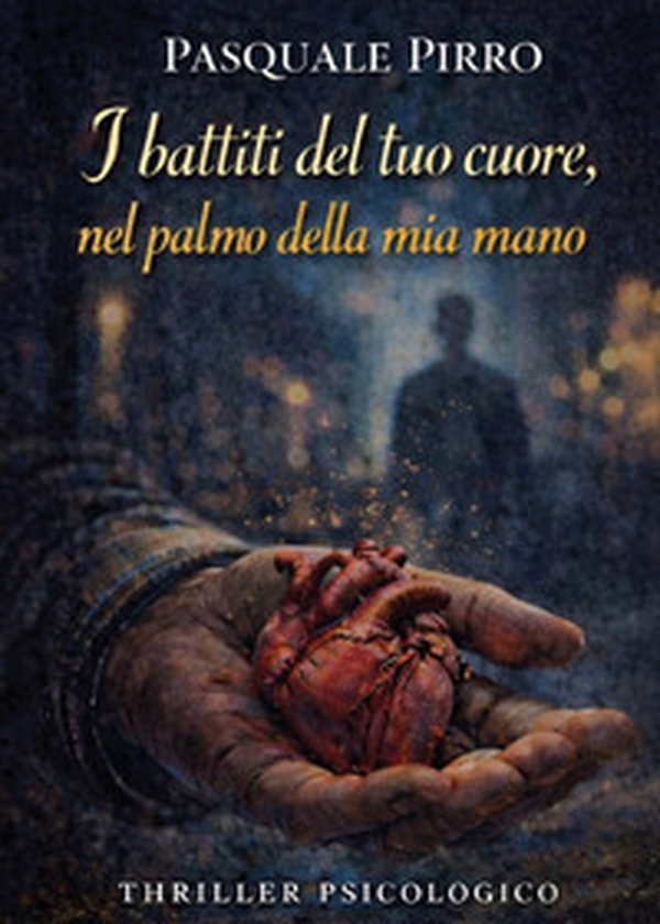 I battiti del tuo cuore, nel palmo della mia mano - Librerie.coop