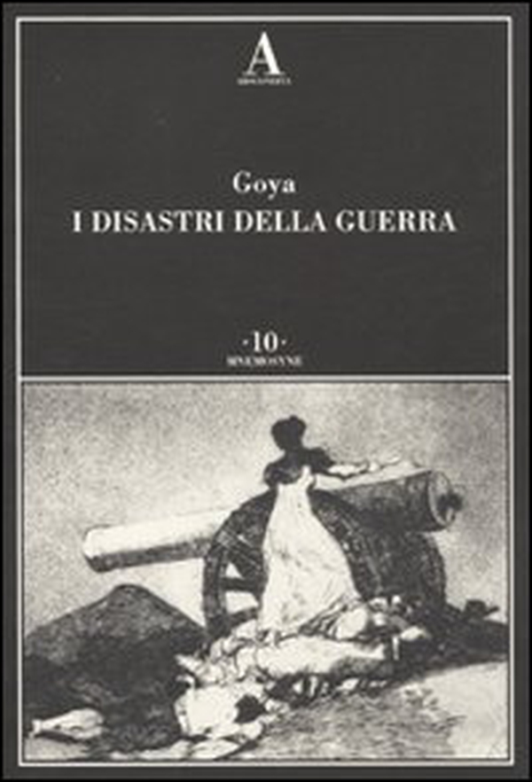 I disastri della guerra - Librerie.coop I disastri della guerra - Librerie.coop